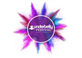 Underbelly Festival Announces Line-Up For 10th Year On Southbank  Image