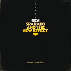 Ben Sparaco And The New Effect Partner With MXDWN To Premiere New Single SCARED OF THE DARK Today Image