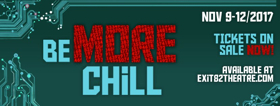 Thousands Travel From Across U.S. To Exit 82 Theatre's BE MORE CHILL Image