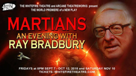 Review: World Premiere MARTIANS: AN EVENING WITH RAY BRADBURY Takes Audiences on an Imaginative Journey to Life on Mars 
