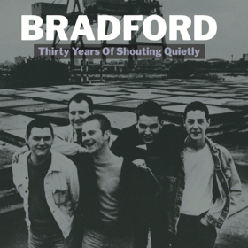Indie-Music Group BRADFORD Releases THIRTY YEARS OF SHOUTING QUIETLY Today 