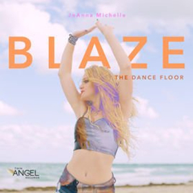JoAnna Michelle's BLAZE THE DANCE FLOOR Fireballs to No. 12 on the Billboard Dance Club Chart 