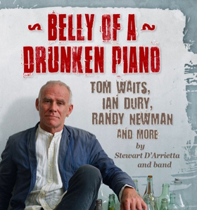 Stewart D'Arrietta and His Band Present the World Premiere of BELLY OF A DRUNKEN PIANO  Image