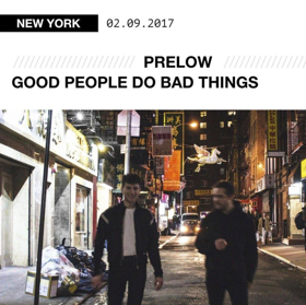 PRELOW Unveil New Single GOOD PEOPLE DO BAD THINGS Available Today Image