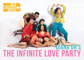 The Bushwick Starr Presents Diana Oh's THE INFINITE LOVE PARTY Image