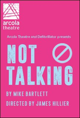 Full Cast Announced For World Stage Premiere Of Mike Bartlett's NOT TALKING Image