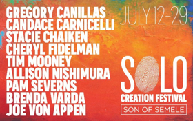 Son Of Semele's 5th Annual Solo Creation Festival Runs July 12-29 