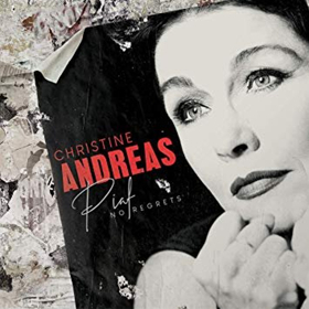 BWW Album Review: Christine Andreas' PIAF - NO REGRETS is a Gorgeous Celebration of France's Most Famous Singer 