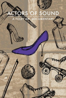 Foley Artist Documentary ACTORS OF SOUND Available February 27  Image