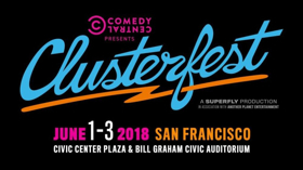CLUSTERFEST Presented By Comedy Central and Superfly Returning To San Fransisco This Summer Image