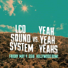 Second Show Added For LCD Soundsystem Vs. Yeah Yeah Yeahs At Hollywood Bowl 5/4 and 5/5 
