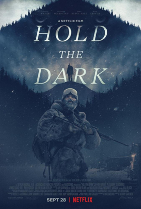 Key Art Debuts for HOLD THE DARK, a Netflix Film Starring Jeffrey Wright, Alexander Skarsgård, Riley Keough 