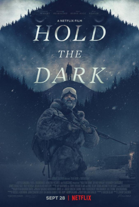 Key Art Debuts for HOLD THE DARK, a Netflix Film Starring Jeffrey Wright, Alexander Skarsgård, Riley Keough Image