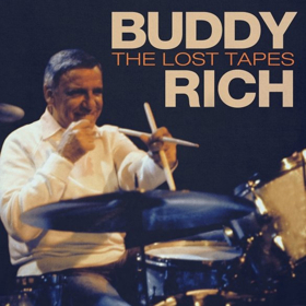 Buddy Rich THE LOST TAPES Now Available On CD and Vinyl LP Image