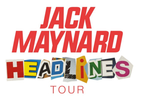 Jack Maynard Announces The HEADLINES Tour, Tickets on Sale 3/3 