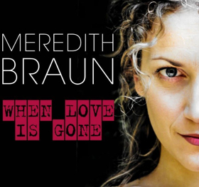 CD Review: WHEN LOVE IS GONE, Meredith Braun Image