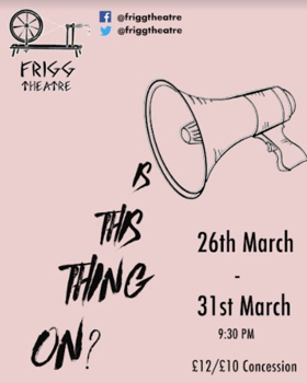 Frigg Theatre Debuts With IS THIS THING ON? 