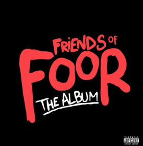 UK Collective FooR Release New Mixtape FRIENDS OF FOOR Available Now 