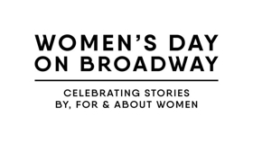 Moderators & Panelists Announced For Women's Day on Broadway Image