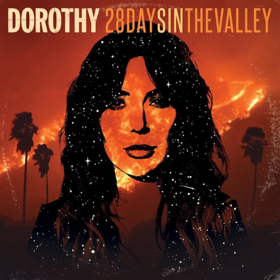 Dorothy Releases New Album 28 DAYS IN THE VALLEY Today 