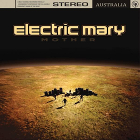 Electric Mary's New Album 'Mother' Available Now for Pre-Order 