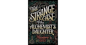 The CW to Develop Series Based on Theodora Goss' Book STRANGE CASE OF THE ALCHEMIST'S DAUGHTER Image