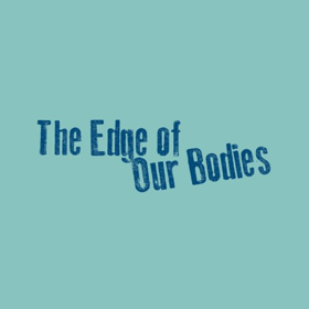 Adam Rapp's THE EDGE OF OUR BODIES Receives NYC Premiere at 59E59 