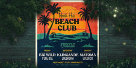 Firefly Music Festival Releases North Hub Beach Club Lineup 