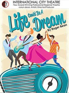 Roger Bean's Award-Winning LIFE COULD BE A DREAM Runs at ICT Image