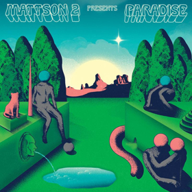 Mattson 2 Shares Advance Stream of New Album PARADISE 