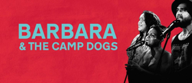 BWW REVIEW:. BARBARA & THE CAMP DOGS, The Bold, Brash And Brilliant Must See Australian Work Returns For An Encore Season. 