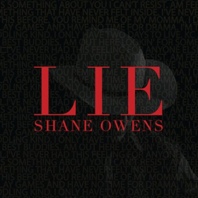 Rising Country Star Shane Owens Releases New Single LIE Image