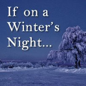 Everyday Inferno Theatre Company presents Fifth Annual IF ON A WINTER'S NIGHT 
