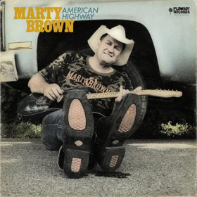 Buckle Up Now, Marty Brown's AMERICAN HIGHWAY Album Is Out Now 