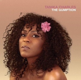 Tanika Charles to Release Sophomore Album 'The Gumption' 