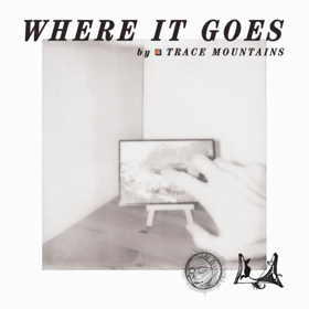 Trace Mountains Shares WHERE IT GOES, Announces Spring Tour Dates Image