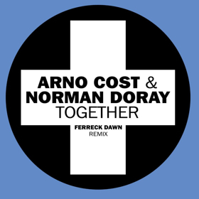 Ferreck Dawn Unveils Rework Of Arno Cost & Norman Doray's TOGETHER Image