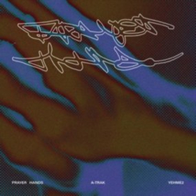 A-Trak and YehMe2 Debut New Track PRAYER HANDS Image
