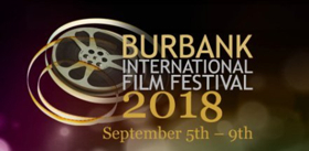 The 10th Annual Burbank International Film Festival Announces Program 