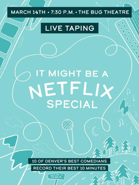 Comma Comedians Present IT MIGHT BE A NETFLIX SPECIAL Image