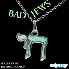 Ferociously Funny BAD JEWS Next Up at Odyssey Theatre 