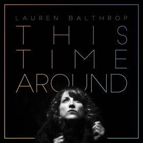 Lauren Balthrop Releases 'This Time Around' Image