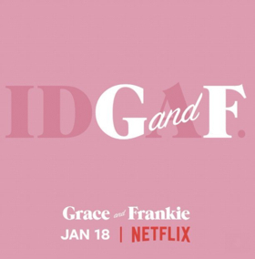Netflix Announces Season 5 Premiere Date Of GRACE & FRANKIE 