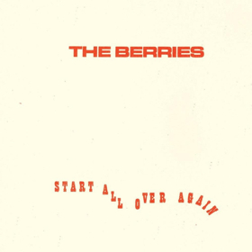 The Berries Unveil New Single From Upcoming Album On Help Yourself Records Image