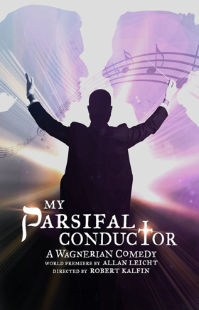 MY PARSIFAL CONDUCTOR Opens Off-Broadway Tonight 