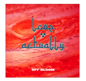 Off Bloom Release Brand New Single LOVE ACTUALLY Image