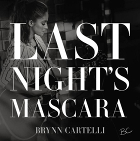 Brynn Cartelli Premieres LAST NIGHT'S MASCARA Image