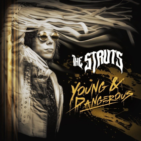 The Struts New Album YOUNG&DANGEROUS is Out Today Image