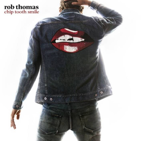 Rob Thomas Releases Fourth Studio Album 'Chip Tooth Smile' 