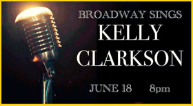 Christine Dwyer, Frankie James Grande, Emma Hunton, Ashley Park and More Stars Set For Broadway Sings Kelly Clarkson 